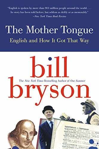 The Mother Tongue – English And How It – Paperback, by Bryson Bill – Very Good j