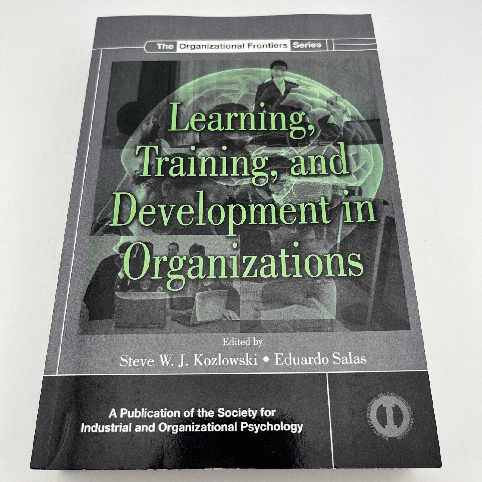 Learning, Training, and Development in Organizations (SIOP Organizational…