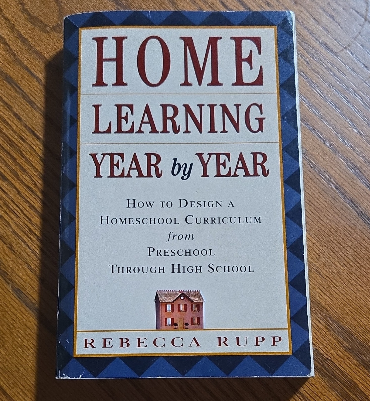 Three Rivers Press Home Learning Year by Year Rebecca Rupp Education