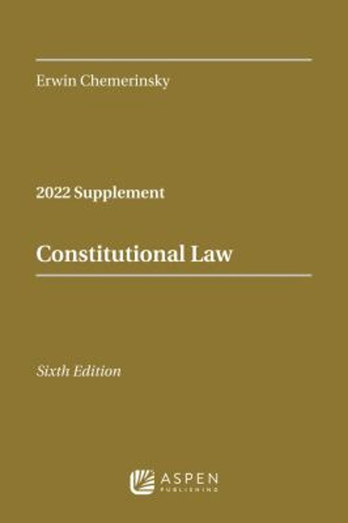 Constitutional Law : 2022 Supplement Erwin Chemerinsky