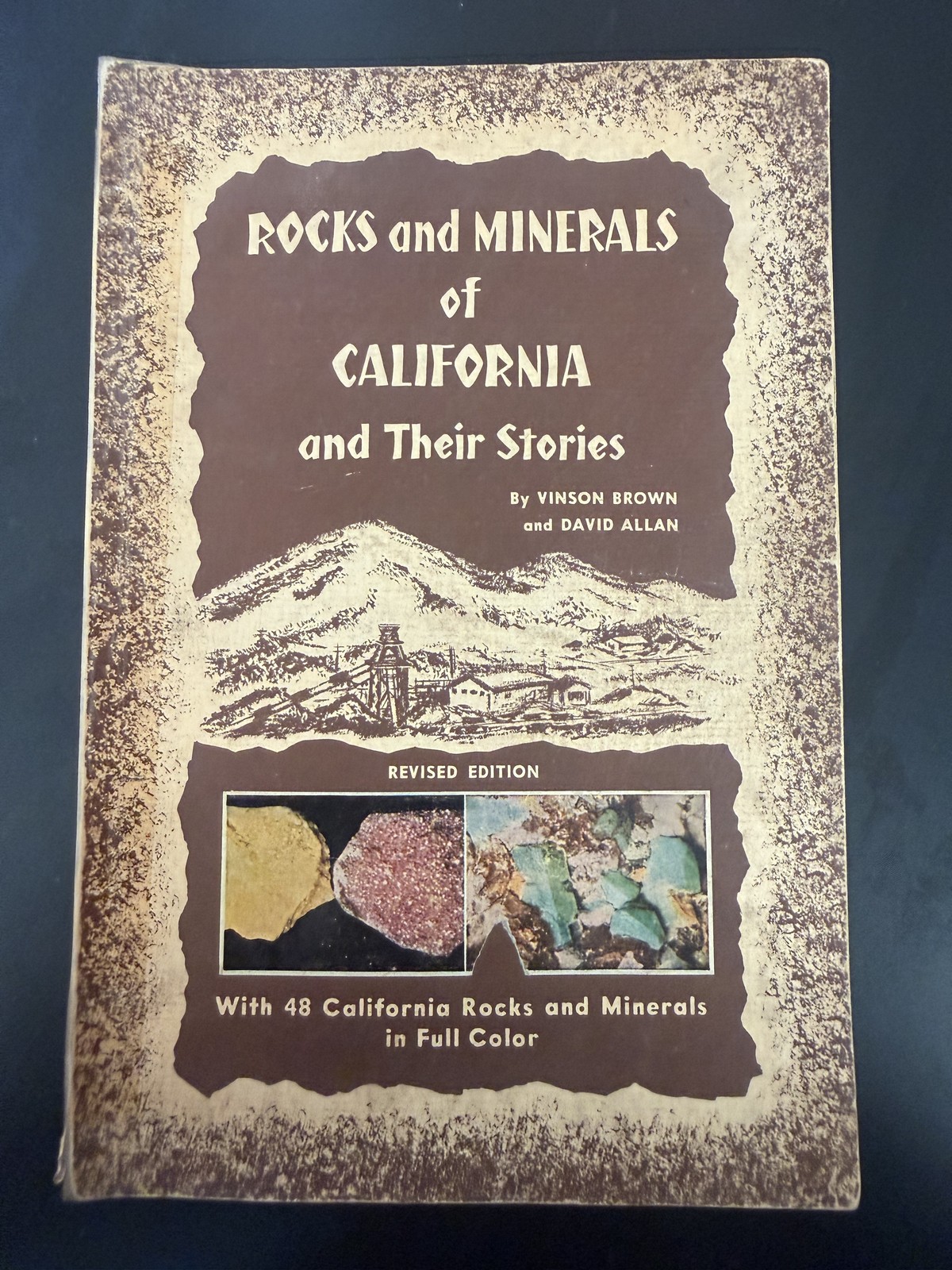Rocks & Minerals of California and Their Stories Revised Edition 1957 Vinson