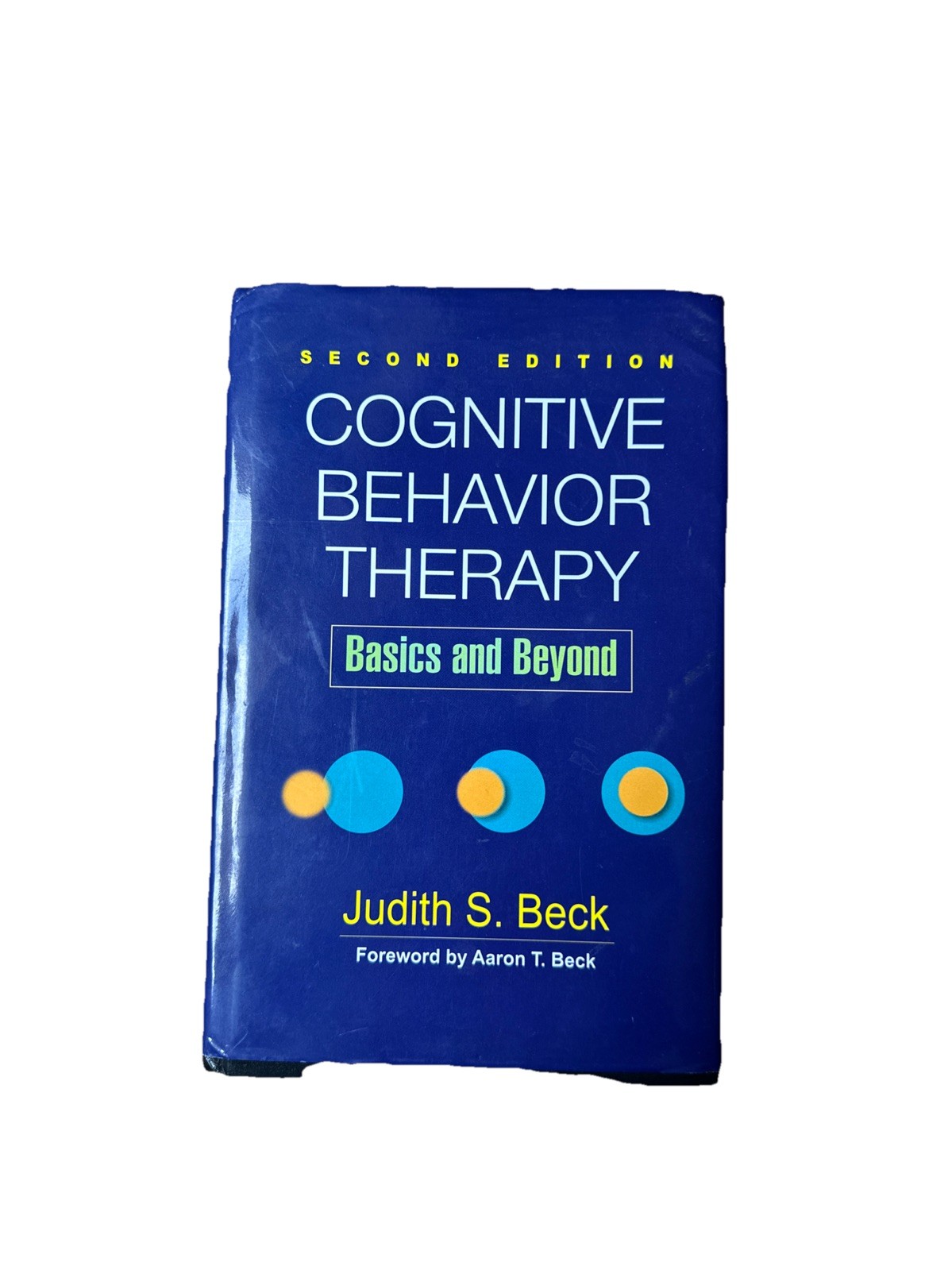 Cognitive Behavior Therapy : Basics and Beyond by Judith S. Beck 2nd Edition