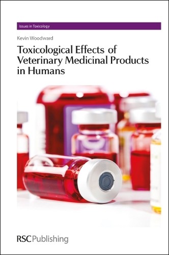 Toxicological Effects of Veterinary Medicinal Products in Humans – 9781849736855