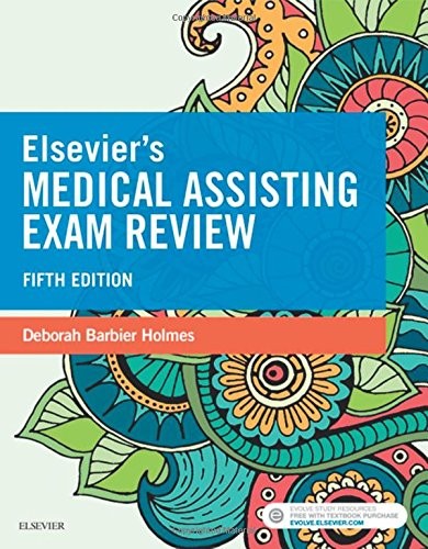 ELSEVIER’S MEDICAL ASSISTING EXAM REVIEW, 5E By Holmes Rn Bsn Rma Deborah E. NEW