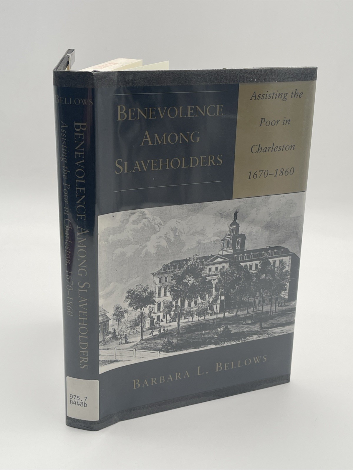 Benevolence among Slaveholders : Assisting the Poor in Charleston, 1670-1860 by