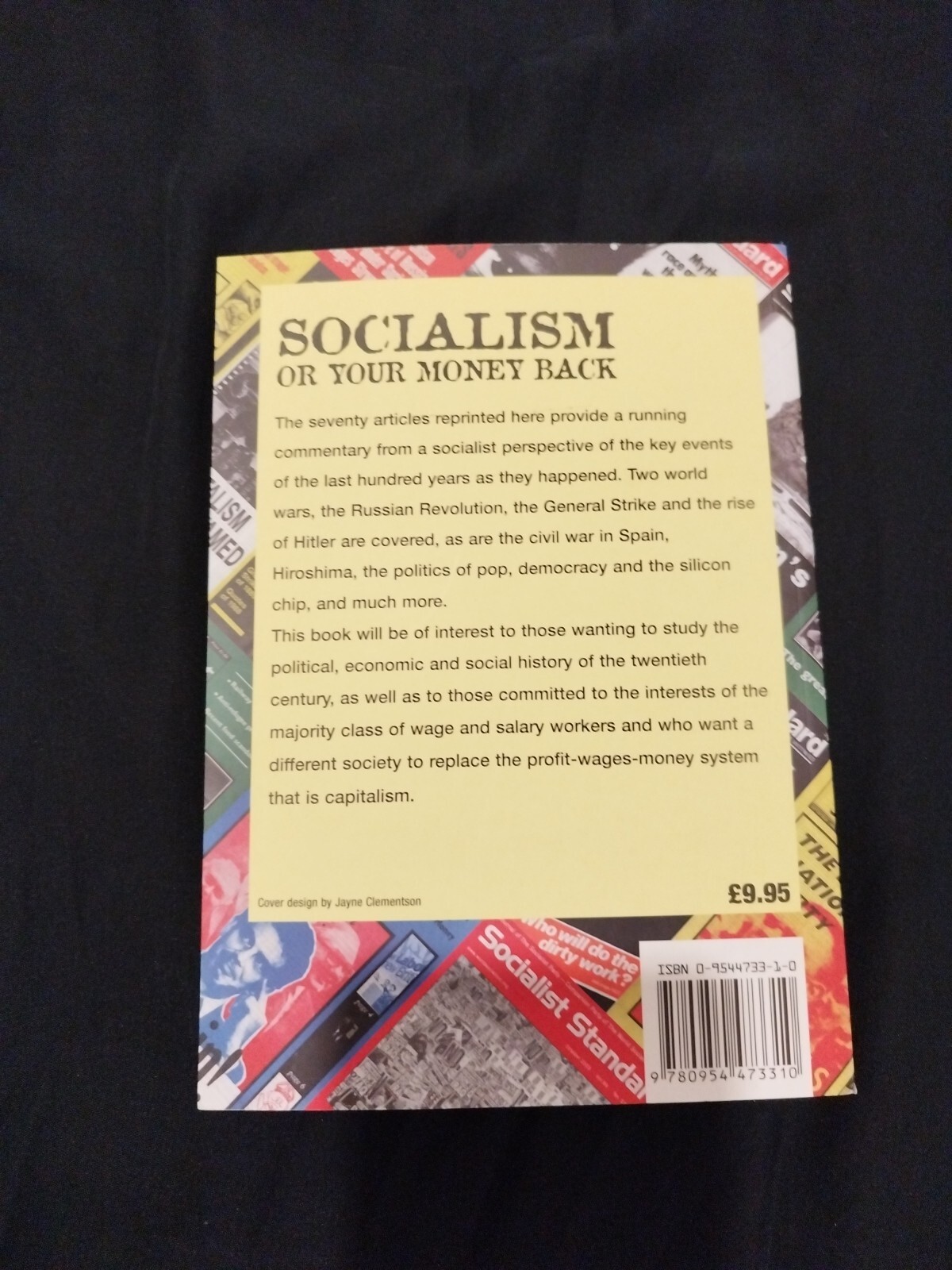 Socialism or Your Money Back: Articles from the Socialist Standard 1904-2004…