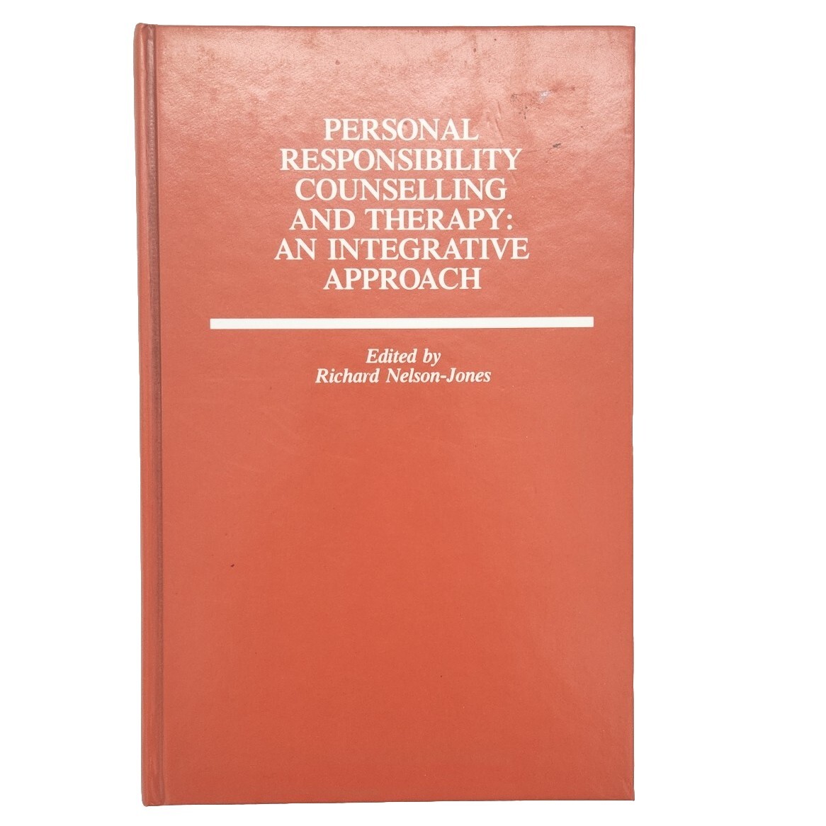 Personal Responsibility Counseling and Therapy Richard Nelson-Jones Book 1987