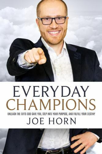 New Book “Everyday Champions” by Joe A Horn, Christian Bible God Holy Spirit