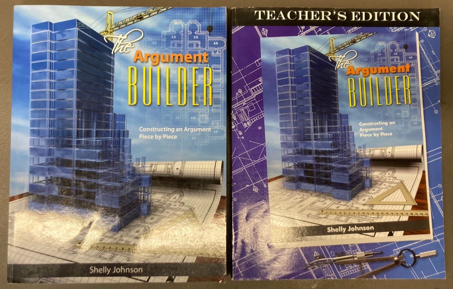 The Argument Builder by Shelly Johnson – Teacher’s Edition & Student Worktext.
