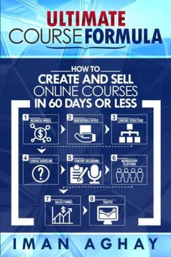Ultimate Course Formula: How to Create and Sell Online Courses in 60 Days – GOOD