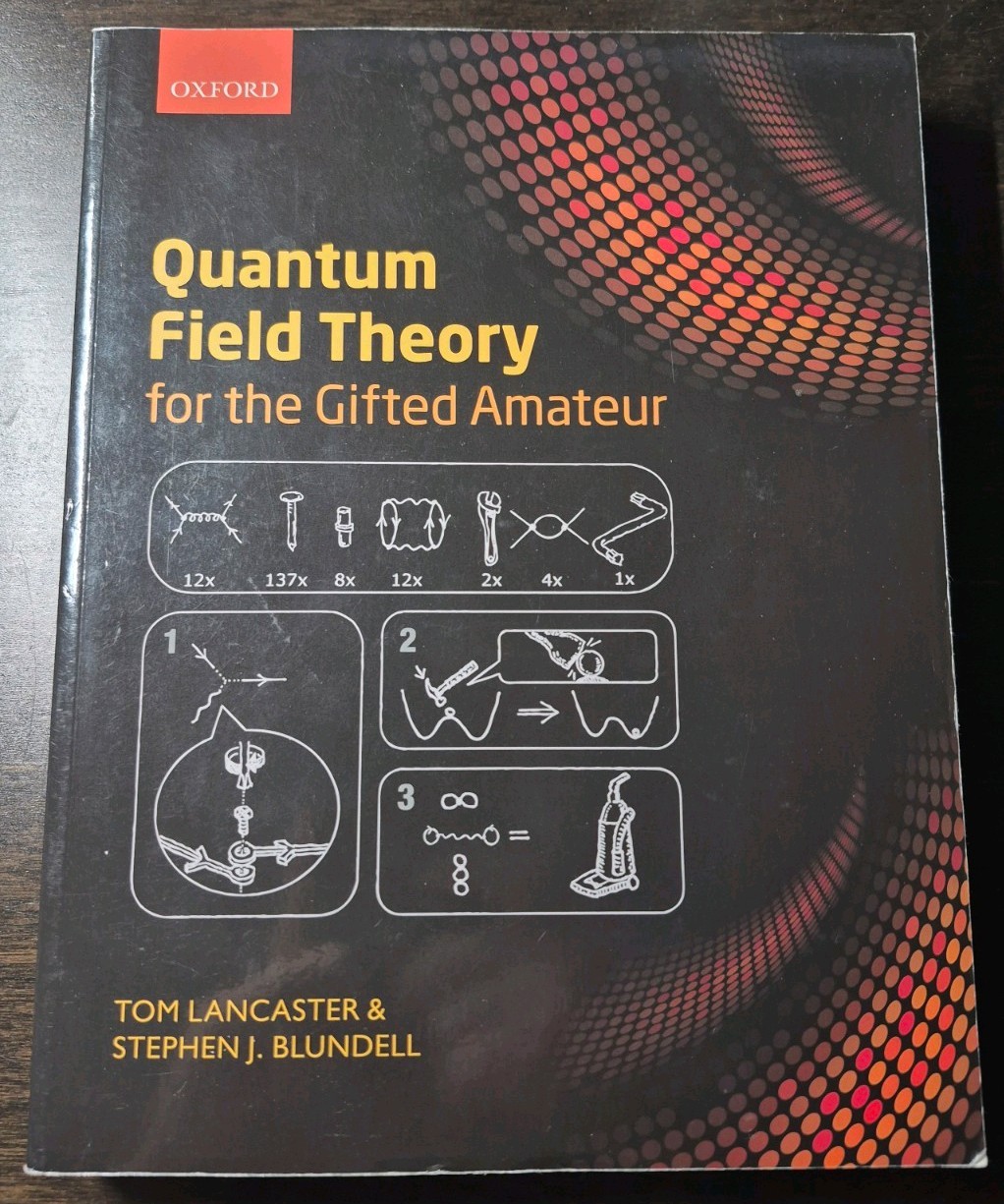 Quantum Field Theory for the Gifted Amateur by Stephen J. Blundell and Tom…