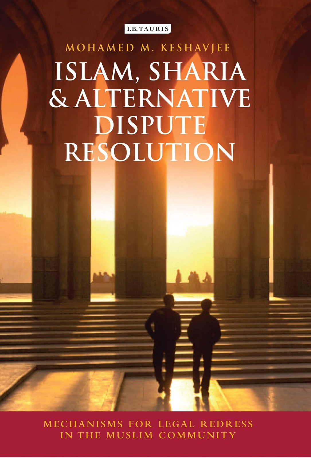 Islam, Sharia and Alternative Dispute Resolution: Mechanisms for Legal Redre…