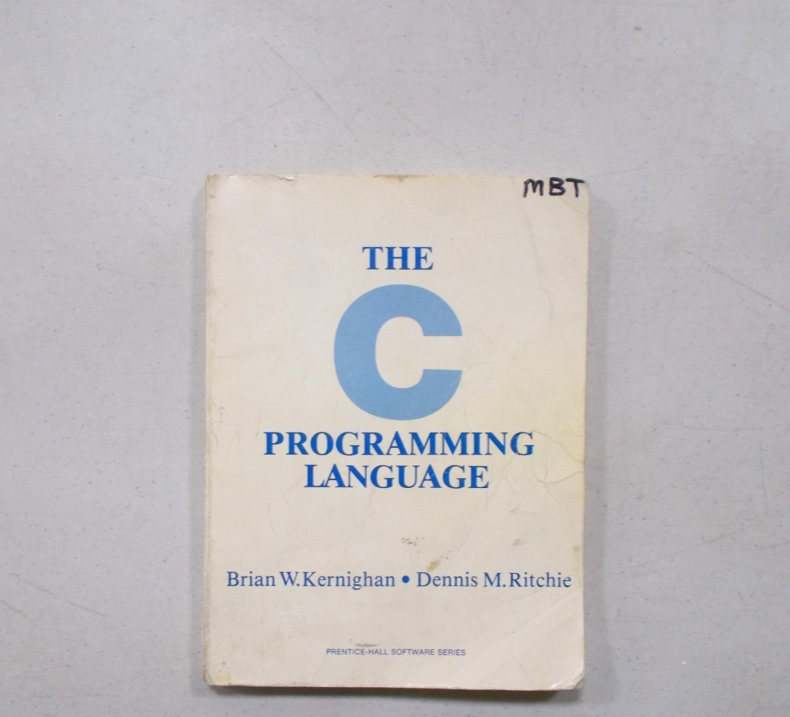 * The C Programming Language by Brian W. Kernighan (paperback)