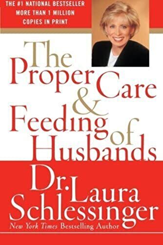 The Proper Care and Feeding of Husbands by Schlessinger (hardcover)