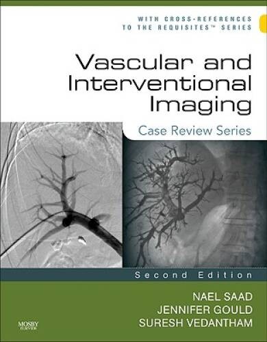 Vascular and Interventional Imaging: Case Review Series, 2e – Paperback – GOOD