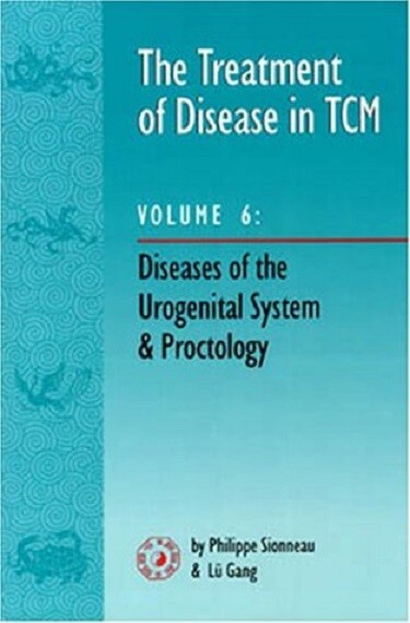 The Treatment of Disease in TCM, All Seven Volumes by Philippe Sionneau