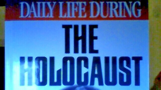 ( SINGED ) Daily Life: Daily Life During the Holocaust / 312 pages / 1998