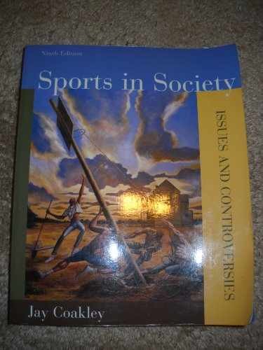 Sports in Society: Issues and – Paperback, by Coakley Jay – Very Good