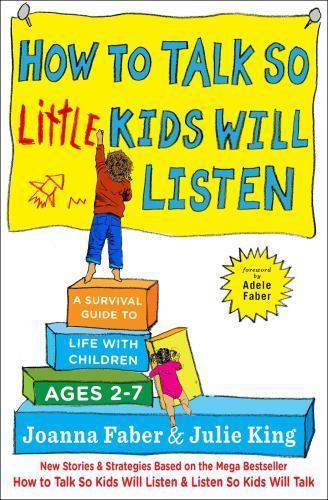 How to Talk so Little Kids Will Listen: A Survival Guide to Life with Chi – GOOD
