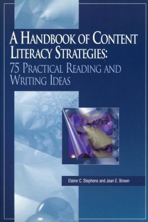 A Handbook of Content Literacy Strategies : 75 Practical Reading
