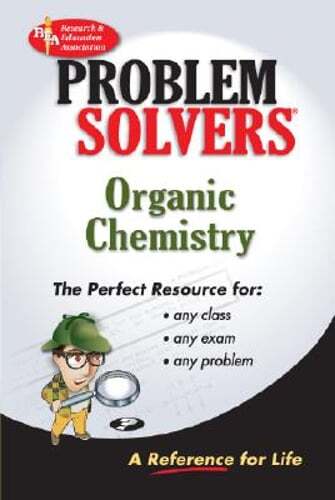 Organic Chemistry Problem Solver by The Editors of Rea: Used