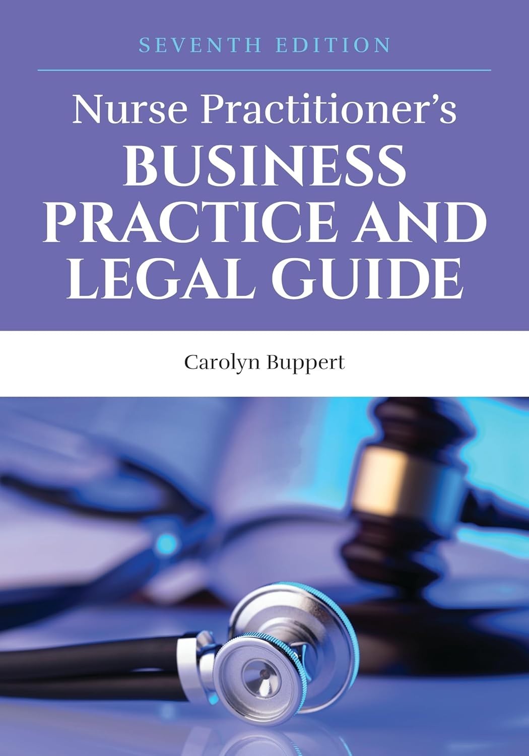 Nurse Practitioner’s Business Practice and Legal Guide 7TH EDITION PB USA STOCK