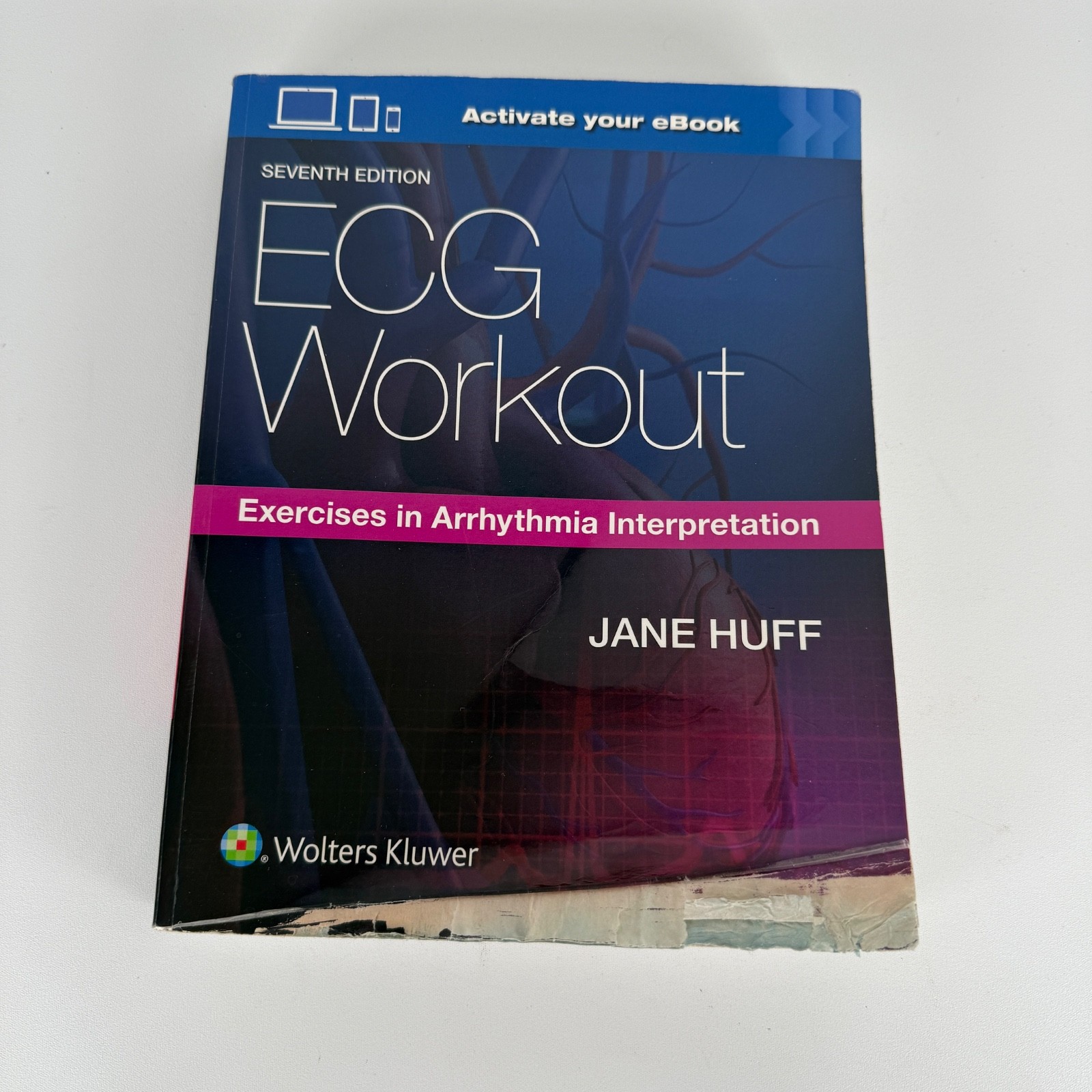 ECG Workout, Seventh Edition / 7th Ed. Jane Huff, Exercises in Arrhythmia Interp