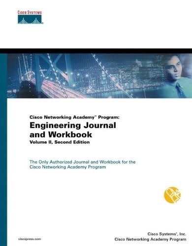 Cisco Networking Academy Program: Engineering Journal and Workbook, Volume I…