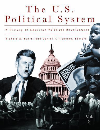 History of the U. S. Political System : Ideas, Interests, and Institutions [3…