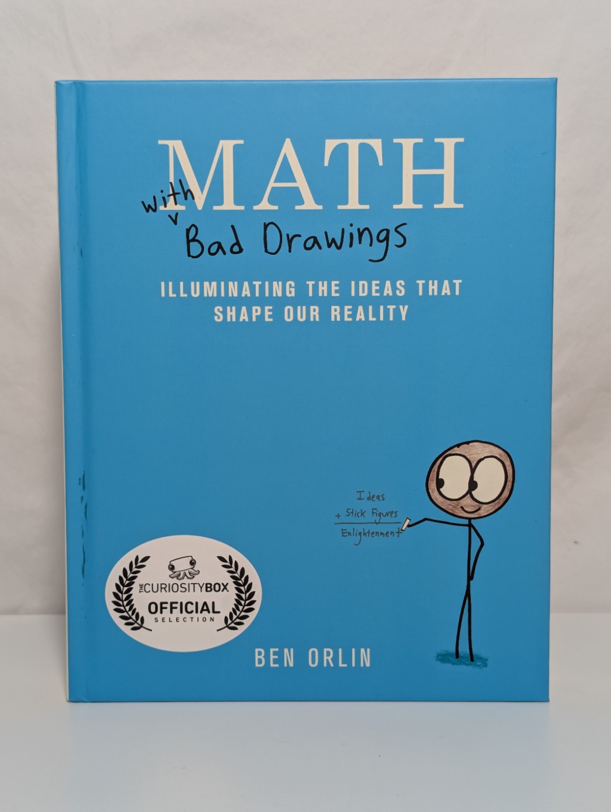 Math with Bad Drawings: Illuminating the Ideas That Shape Our Reality (A26)
