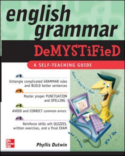 English Grammar Demystified: A Self Teach- 0071600809, paperback, Phyllis Dutwin