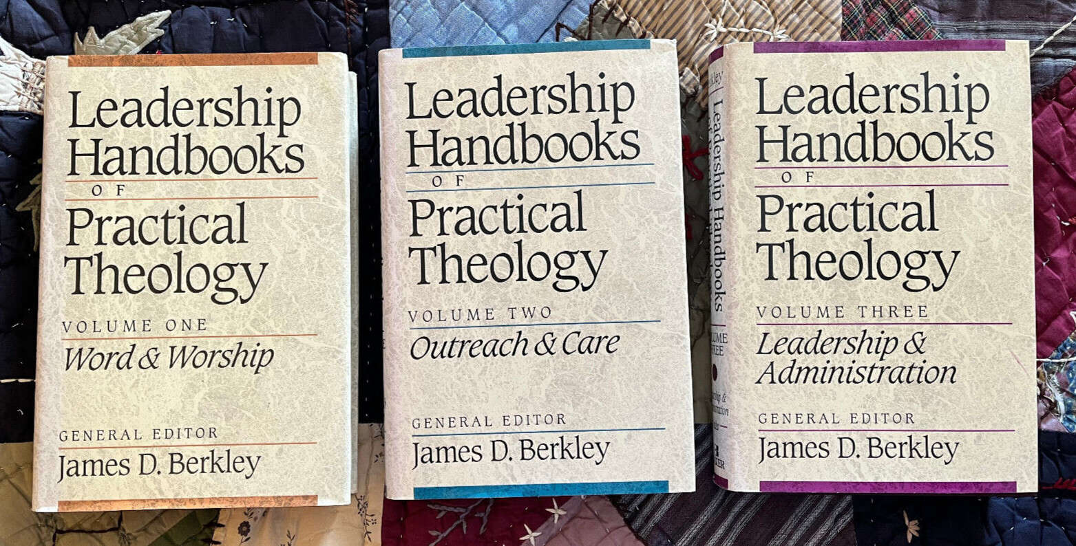 Leadership Handbooks of Practical Theology by James D. Berkley ~ 3 Vol Set HCDJ