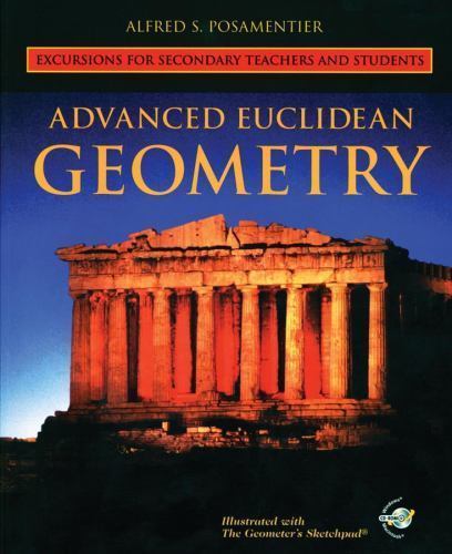 Advanced Euclidean Geometry Excursions for Secondary Teachers Students CD BOOk