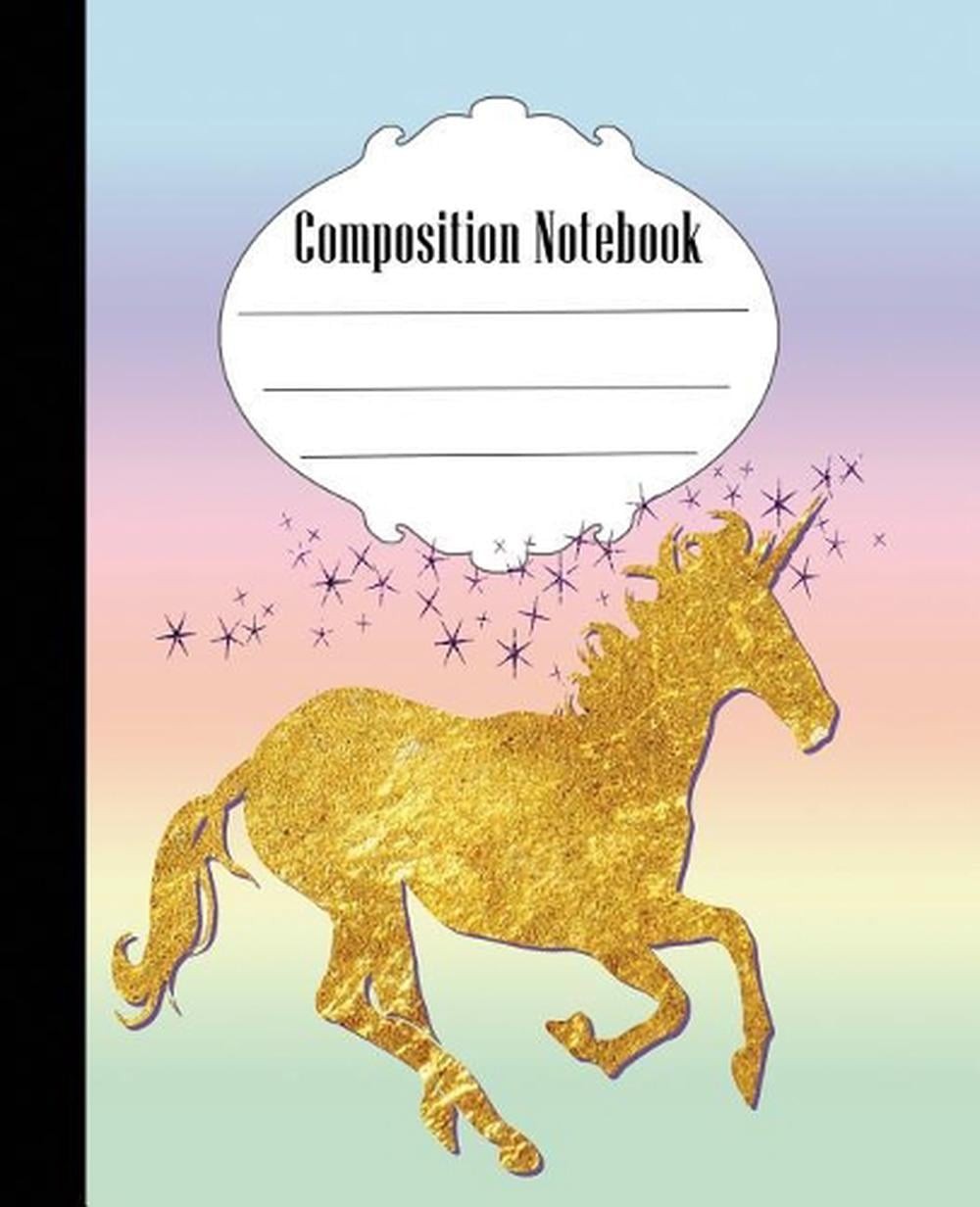 Composition Notebook: Unicorn Composition Notebook Wide Ruled 7.5 x 9.25 in, 100