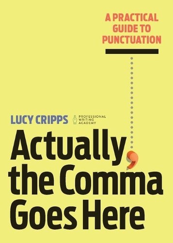 Lucy Cripps Actually, the Comma Goes Here (Paperback) (UK IMPORT)