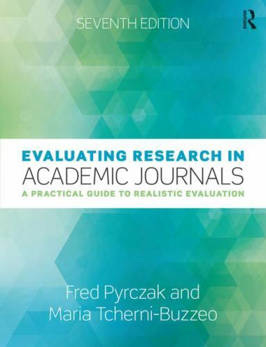 Evaluating Research in Academic Journals: A Practical Guide to Realistic Evalua