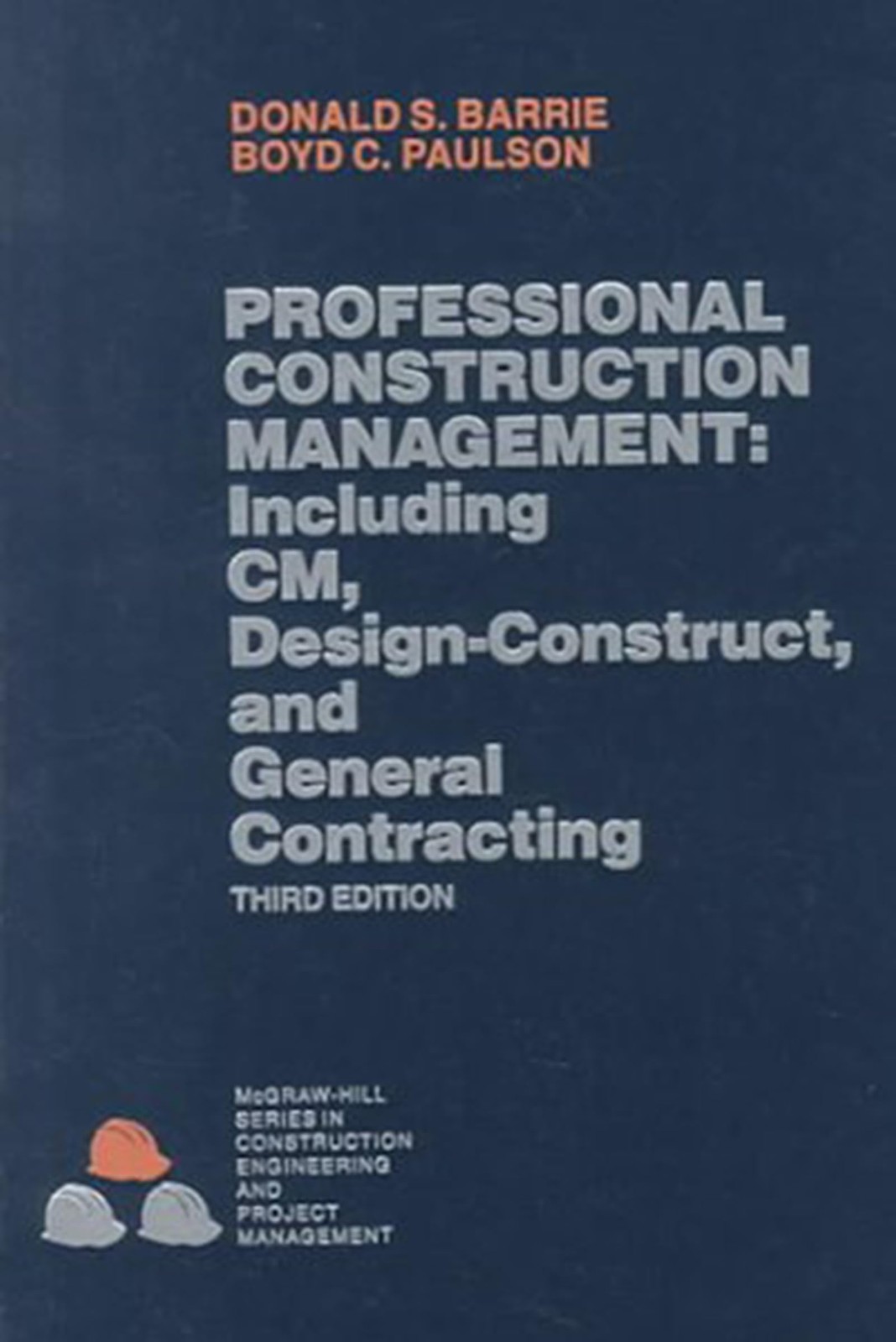 Professional Construction Management: Including CM, Design-Const