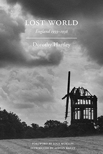 Lost World: England 1933-1936 by Hartley, Dorothy Book The Fast Free Shipping