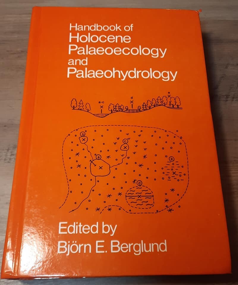 Handbook of Holocene Palaeoecology and Palaeohydrology by Bjorn E Berglund