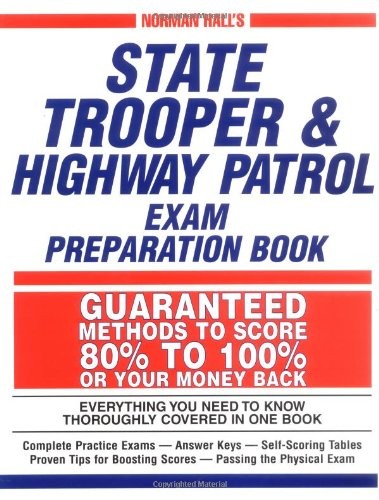 Norman Hall’s State Trooper & Highway Patrol Exam Preparation Book