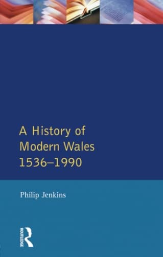 A History of Modern Wales 1536-1990 by Jenkins, Philip 0582489253 The Fast Free