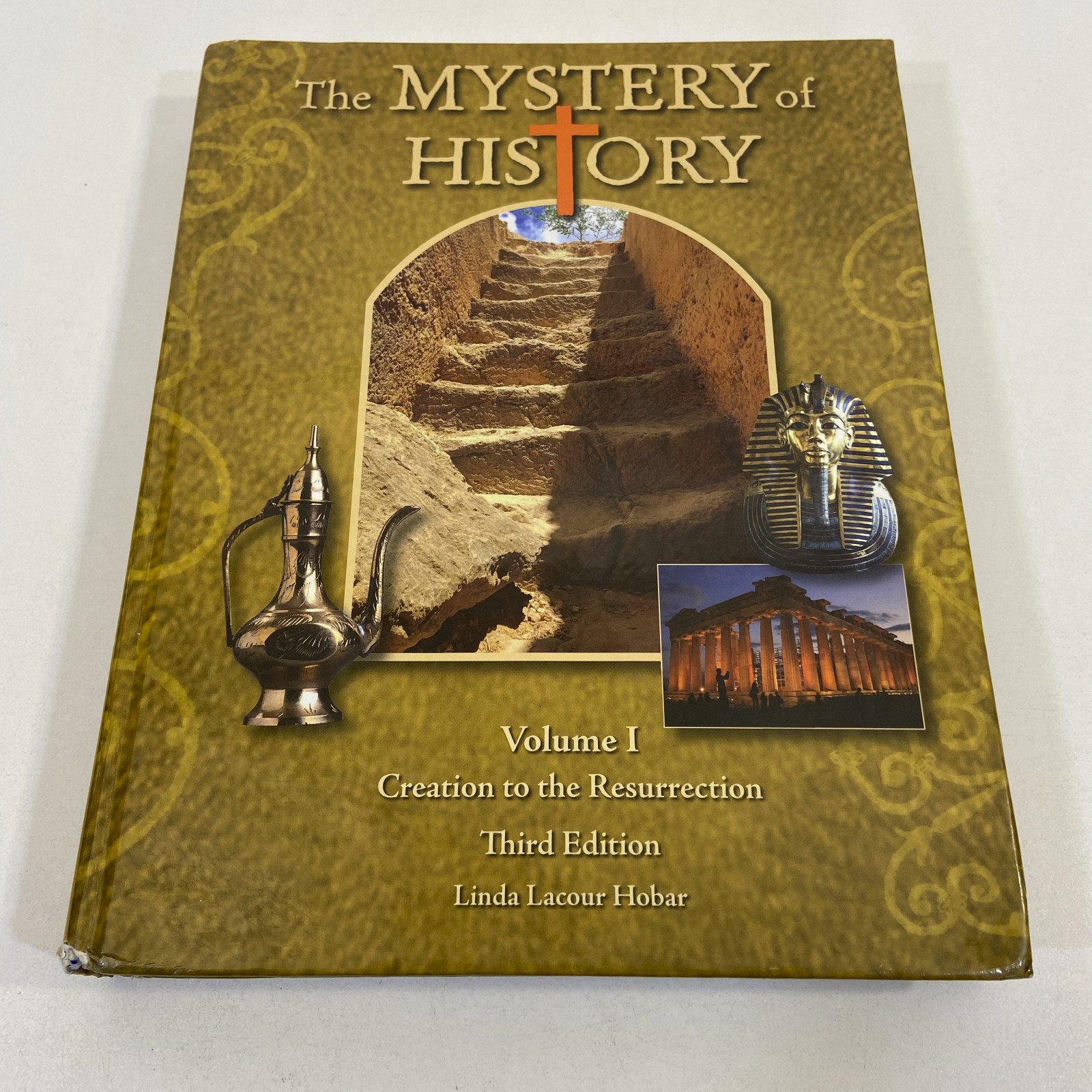 The Mystery of History Volume 1 Creation to the Resurrection 2019 Third Edition