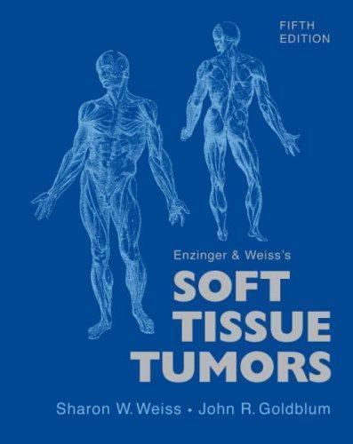 Soft Tissue Tumors (5th ed, by Sharon W. Weiss, and John R. Goldblum)