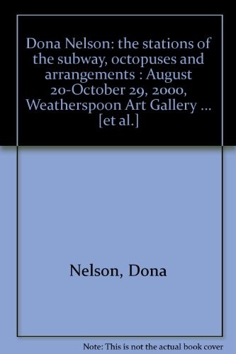 DONA NELSON: THE STATIONS OF THE SUBWAY, OCTOPUSES AND By Ron Platt *Excellent*