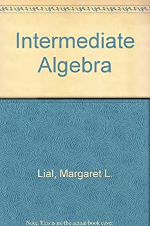 Intermediate Algebra Hardcover Margaret L., Miller, Charles D. Li