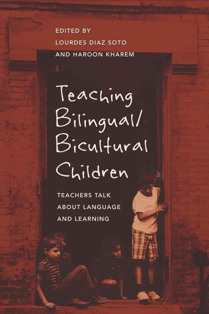 Teaching Bilingual/Bicultural Children: Teachers Talk about Language and Lea…