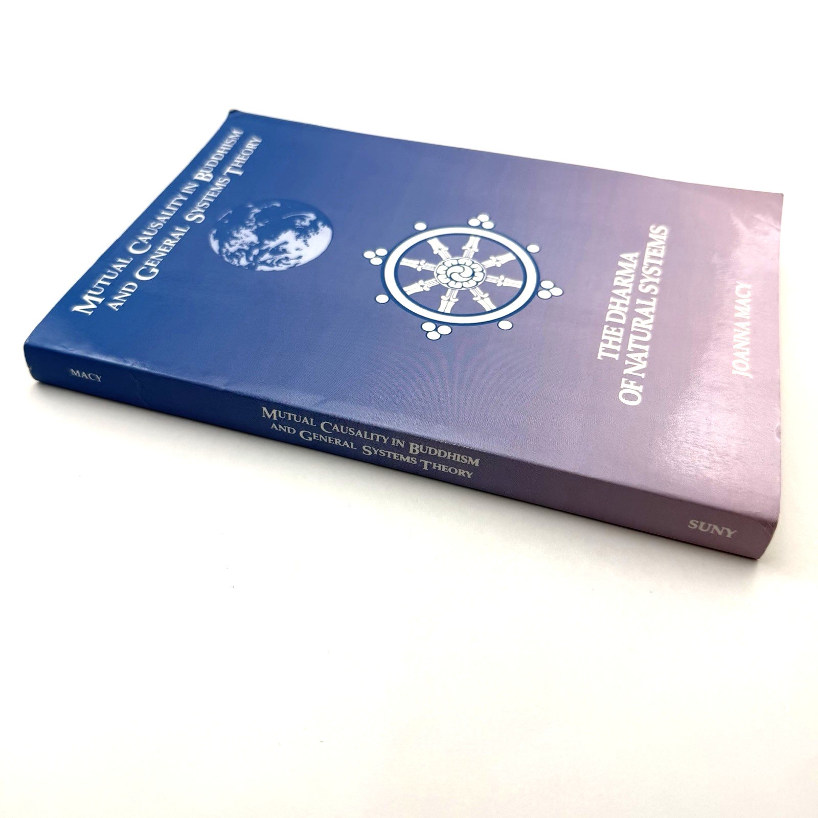 MUTUAL CAUSALITY IN BUDDHISM AND GENERAL SYSTEMS THEORY Joanna Macy 1991 First