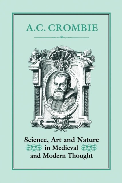 Crombie – Science Art and Nature in Medieval and Modern Thought – New – X555z