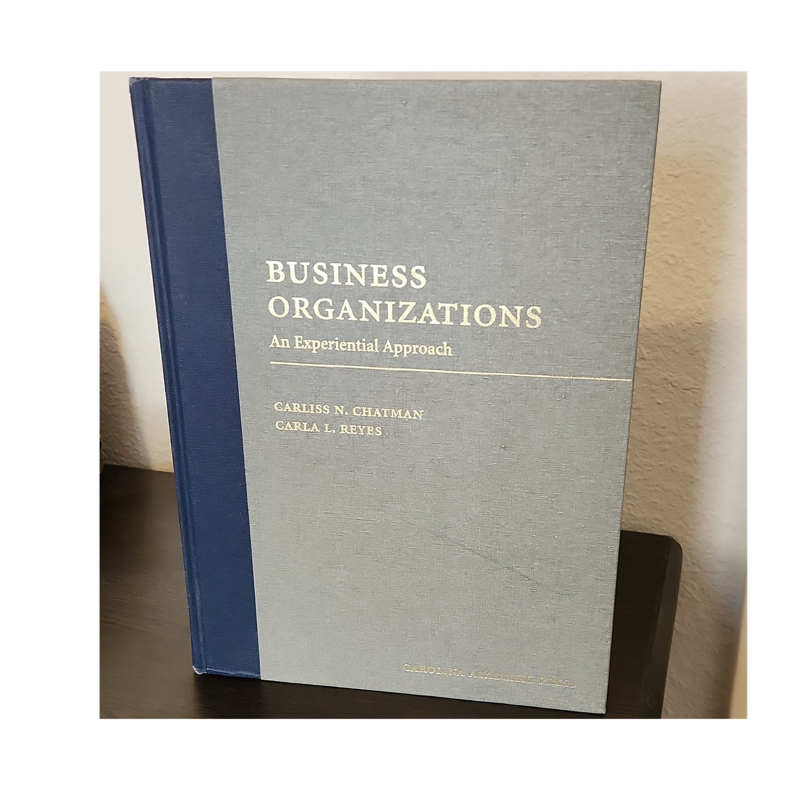 Carolina Academic Press Business Organizations Chatman & Reyes 2022 Hardcover