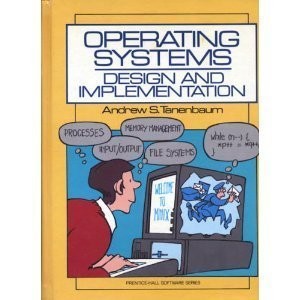 Operating Systems: Design and Implementation (Prentice-Hall Software Series)…